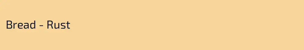 Bread - Rust